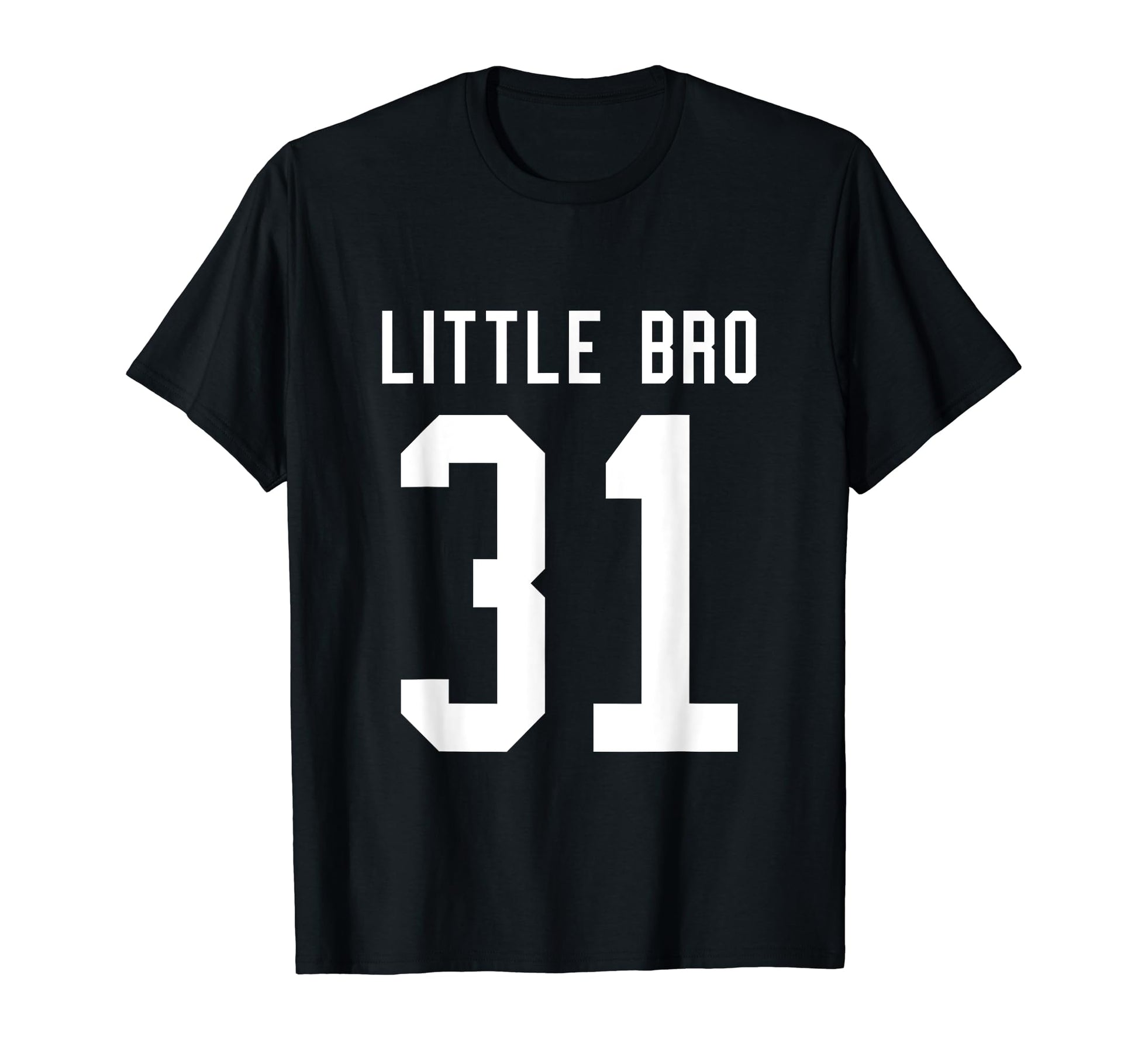 Number 31 Little Bro Biggest Fan T-Shirt - Casual Everyday Wear for Adults - T-Shirt, Sweatshirt, Hoodie