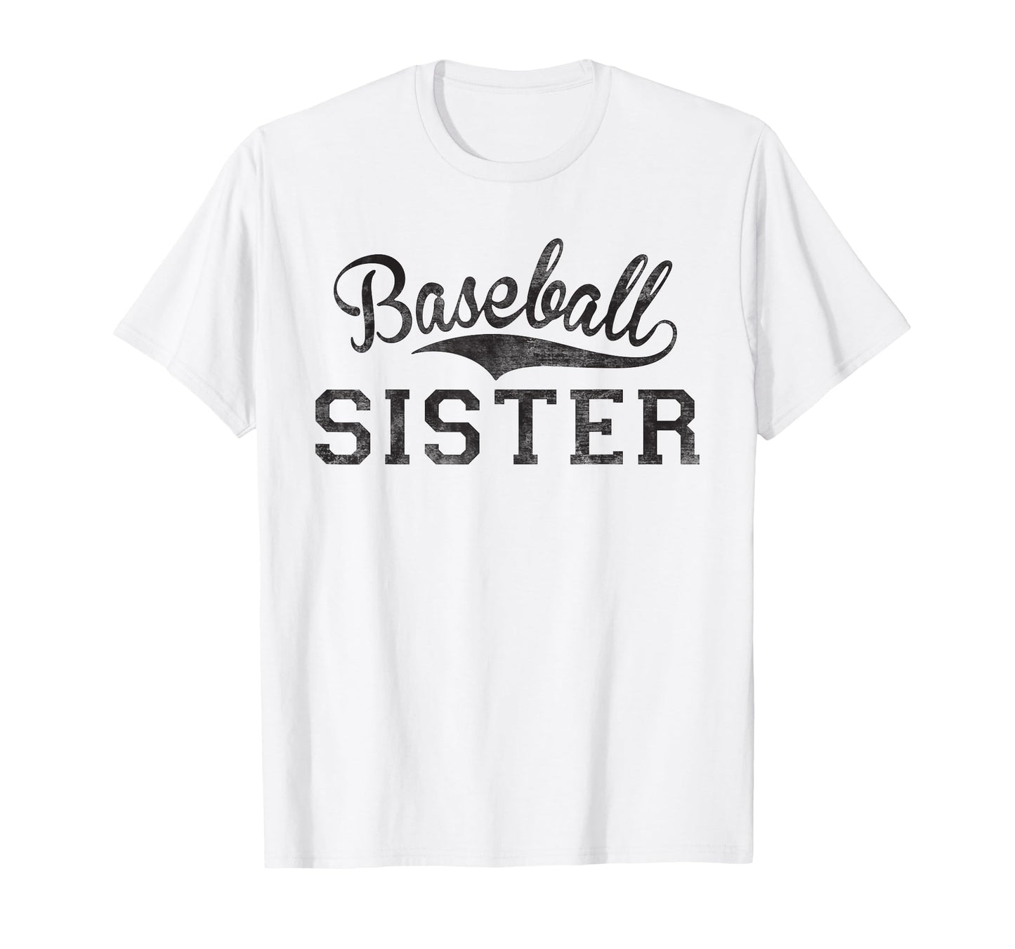 Baseball Sister Biggest Fan Sport T-Shirt - Fun Novelty Design Unisex - T-Shirt, Sweatshirt, Hoodie