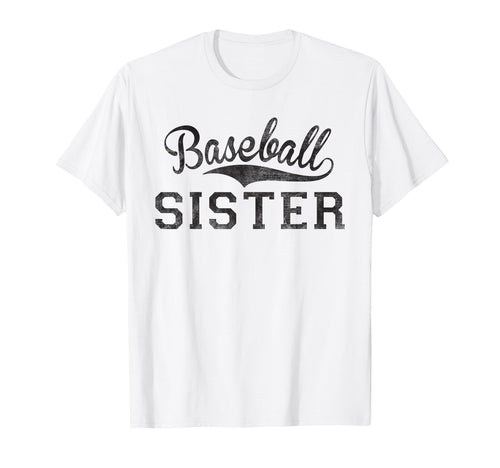Baseball Sister Biggest Fan Sport T-Shirt - Fun Novelty Design Unisex - T-Shirt, Sweatshirt, Hoodie