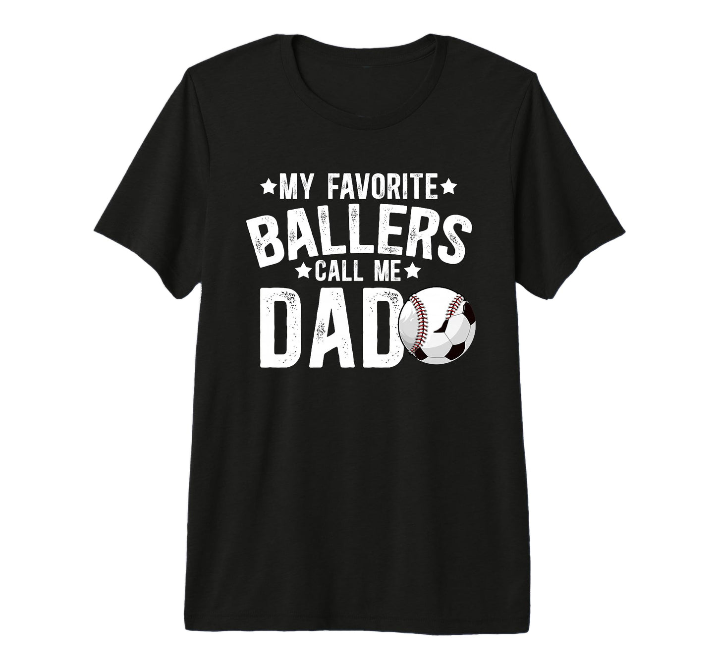 Mens My Favorite Ballers Call Me Dad T-Shirt - Custom Art Print Unisex - T-Shirt, Sweatshirt, Hoodie
