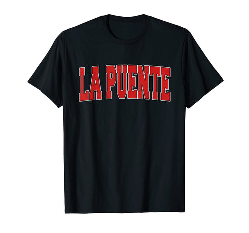 La Puente Ca California Varsity Usa T-Shirt - Custom Art Print for Adults - T-Shirt, Sweatshirt, Hoodie