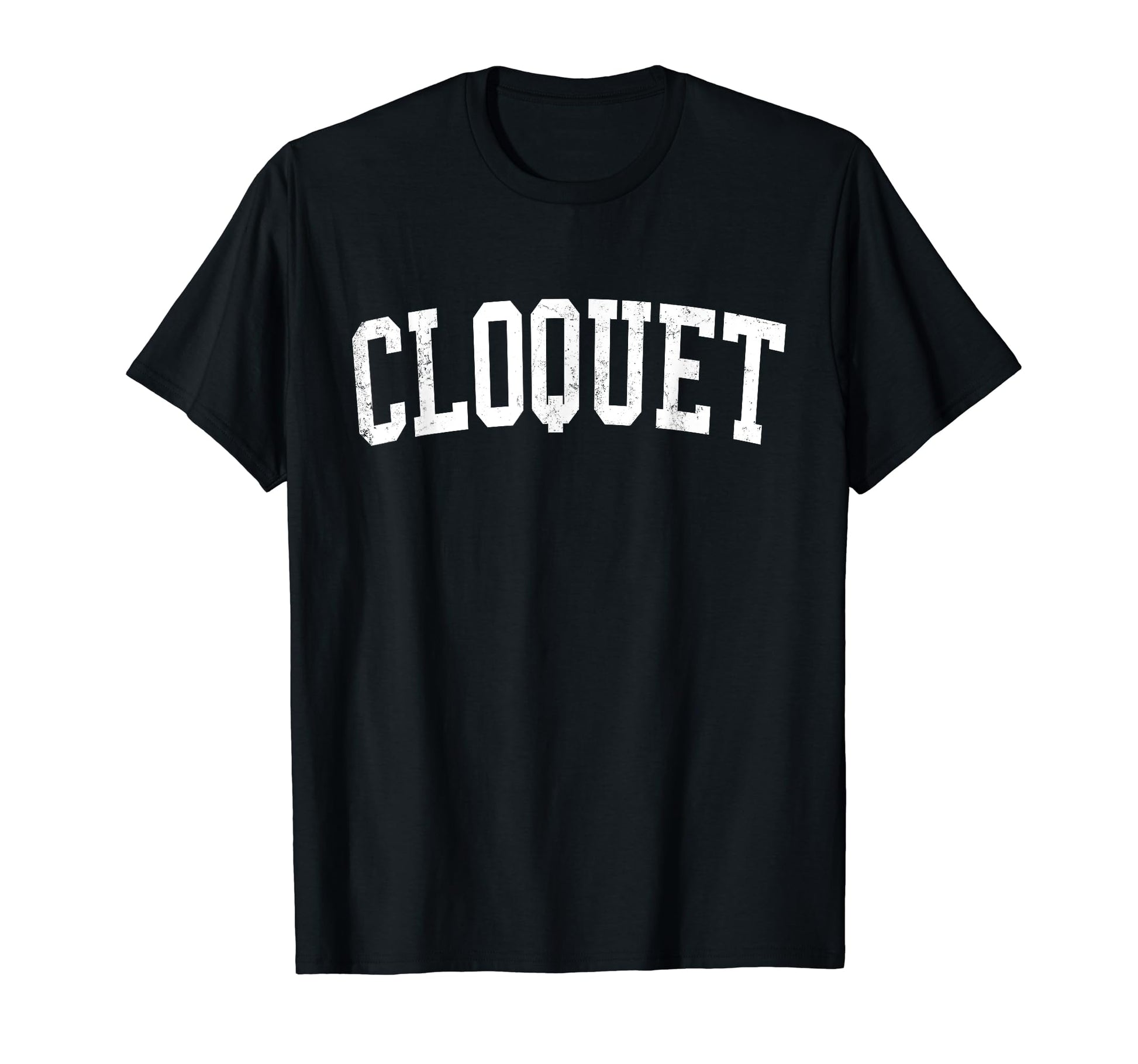 Cloquet Mn Distressed White Varsity T-Shirt - Fun Novelty Design for Adults - T-Shirt, Sweatshirt, Hoodie