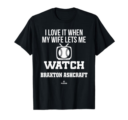 My Wife Lets Me Watch Braxton T-Shirt - Aesthetic Graphic for Adults - T-Shirt, Sweatshirt, Hoodie