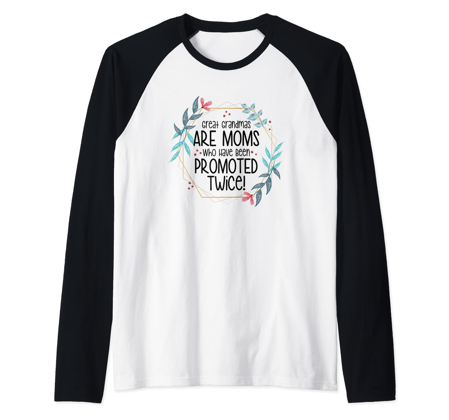 Grandmas Are Greater Than Great Gifts T-Shirt - Casual Everyday Wear Unisex - T-Shirt, Sweatshirt, Hoodie