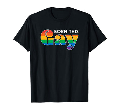 Born This Gay Pride Rainbow T-Shirt - Minimalist Print Unisex - T-Shirt, Sweatshirt, Hoodie