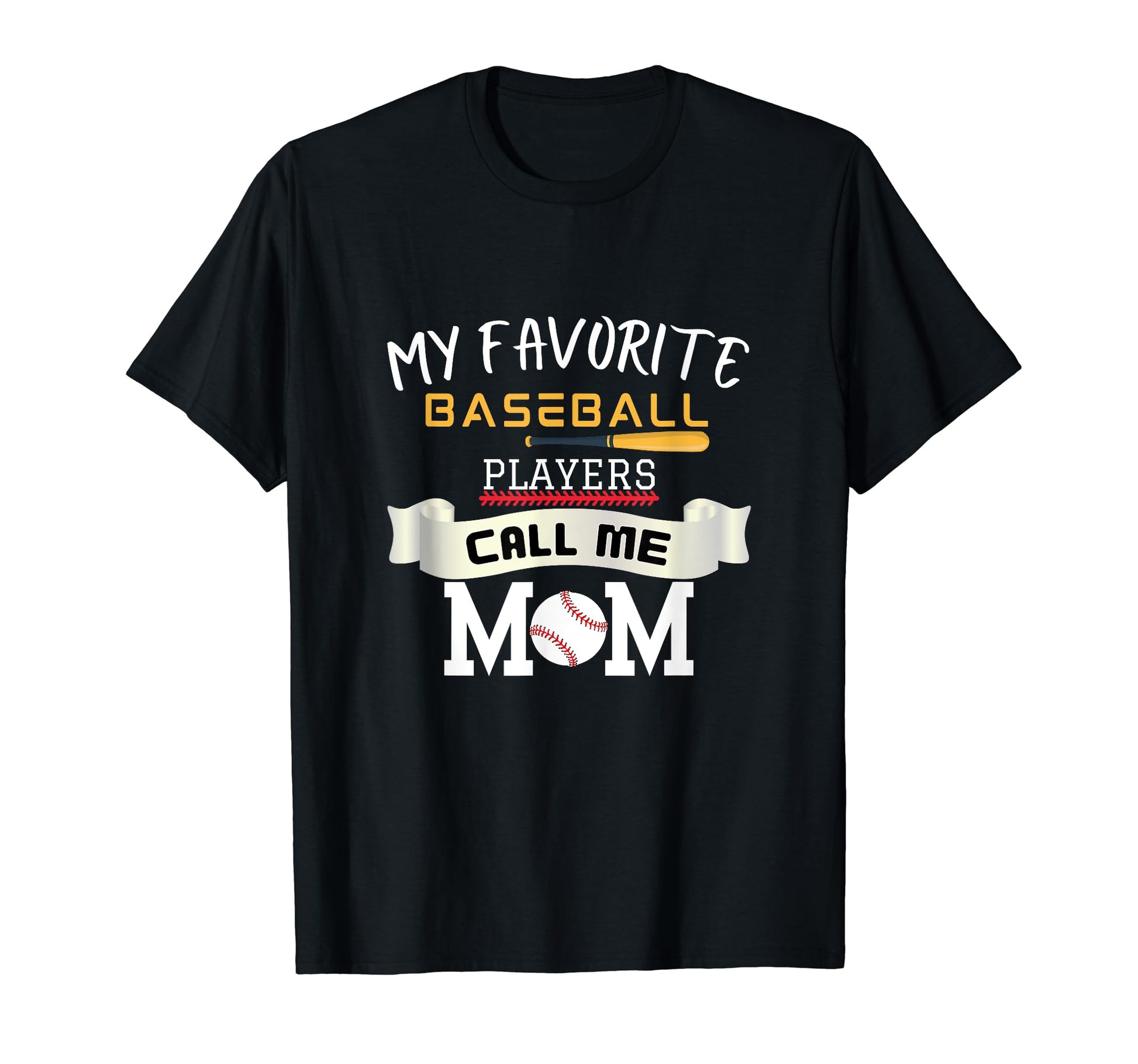 My Favorite Baseball Players Call Me Mom T-Shirt - Graphic Print Men Women - T-Shirt, Sweatshirt, Hoodie