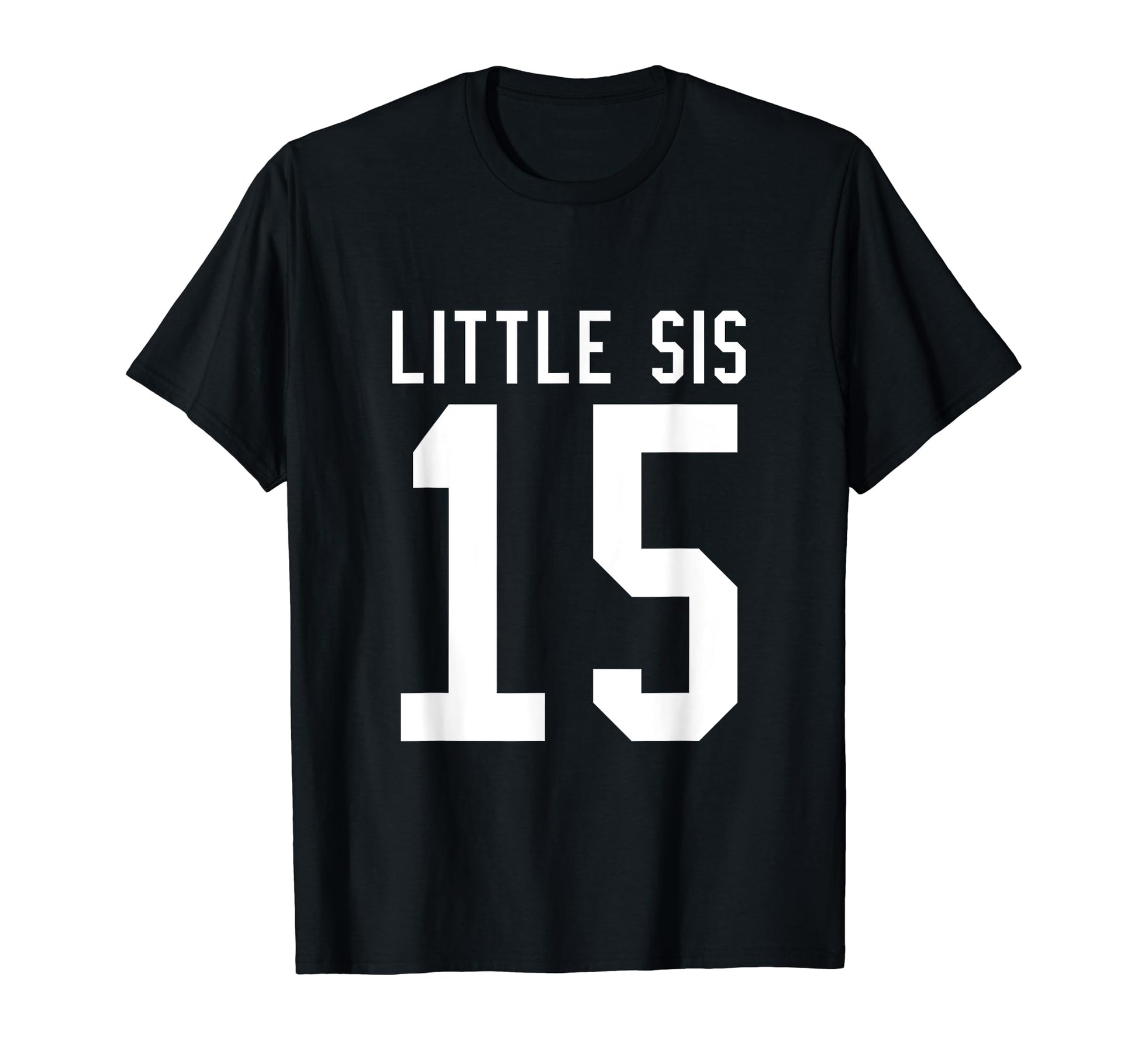 Number 15 Little Sis Biggest Fan T-Shirt - Streetwear Style Unisex - T-Shirt, Sweatshirt, Hoodie
