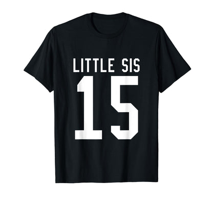 Number 15 Little Sis Biggest Fan T-Shirt - Streetwear Style Unisex - T-Shirt, Sweatshirt, Hoodie