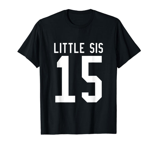 Number 15 Little Sis Biggest Fan T-Shirt - Streetwear Style Unisex - T-Shirt, Sweatshirt, Hoodie