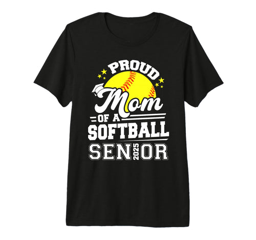 Proud Mom Softball Senior 2025 Graduate T-Shirt - Streetwear Style Unisex - T-Shirt, Sweatshirt, Hoodie