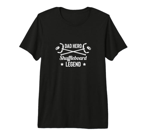 Mens Dad Hero Shuffleboard Legend T-Shirt - Novelty Apparel Men Women - T-Shirt, Sweatshirt, Hoodie