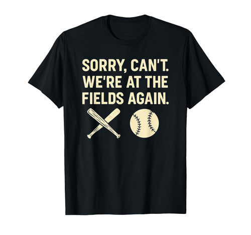 Sorry Cant Were Fields Again Travel T-Shirt - Streetwear Style for Adults - T-Shirt, Sweatshirt, Hoodie