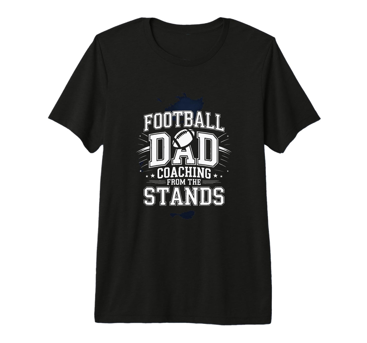 Football Dad Coaching From Stands T-Shirt - Casual Everyday Wear Men Women - T-Shirt, Sweatshirt, Hoodie