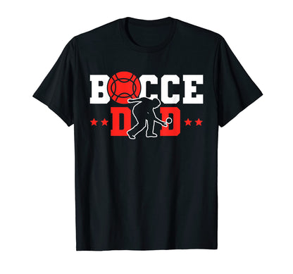 Bocce Dad Dad Daddy Fathers Day Bocce T-Shirt - Fun Novelty Design Unisex - T-Shirt, Sweatshirt, Hoodie