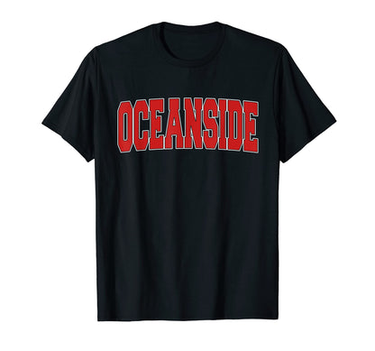 Oceanside Ca California Varsity Usa T-Shirt - Custom Art Print Unisex - T-Shirt, Sweatshirt, Hoodie