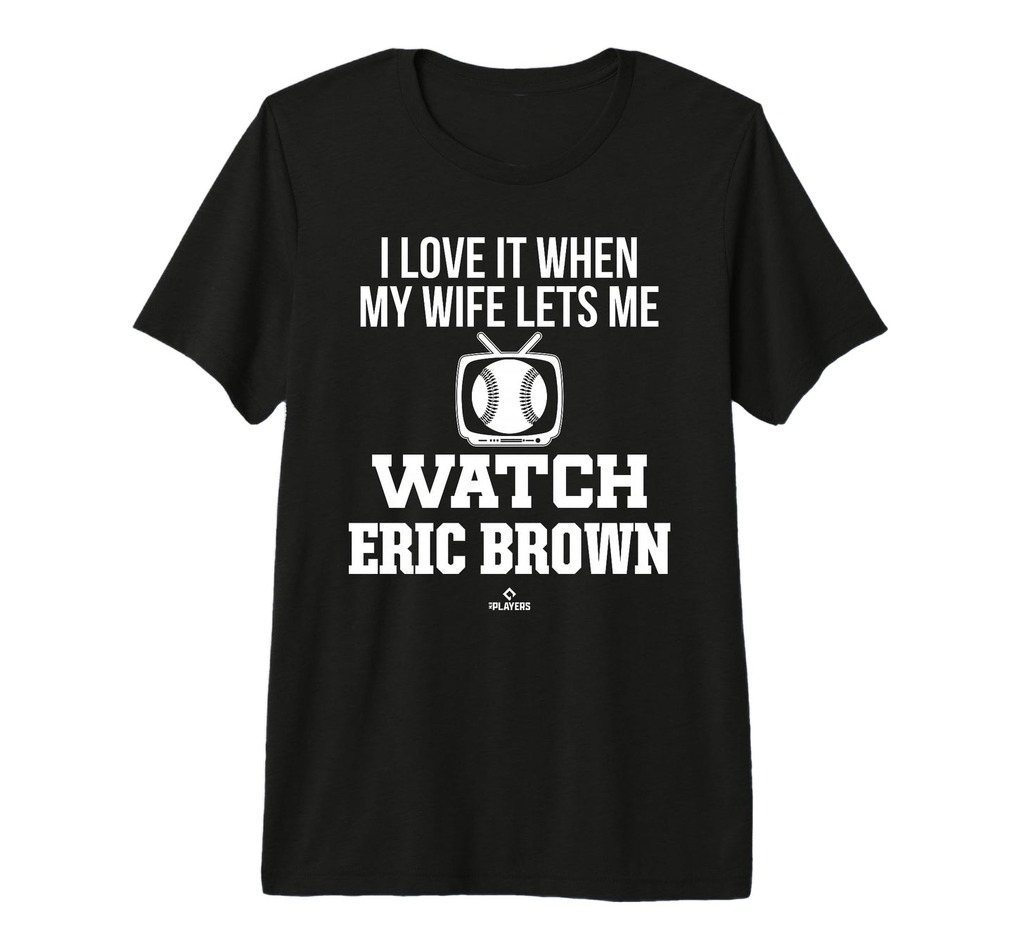 My Wife Lets Me Watch Eric Brown T-Shirt - Minimalist Print Unisex - T-Shirt, Sweatshirt, Hoodie