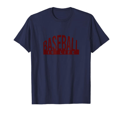 Baseball Is Life Baseball Fans Players T-Shirt - Novelty Apparel Unisex - T-Shirt, Sweatshirt, Hoodie