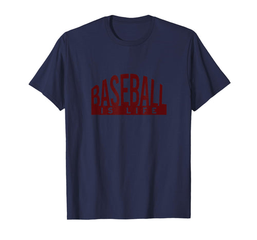 Baseball Is Life Baseball Fans Players T-Shirt - Novelty Apparel Unisex - T-Shirt, Sweatshirt, Hoodie