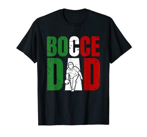 Bocce Dad Dad Daddy Fathers Day Bocce T-Shirt - Novelty Apparel Unisex - T-Shirt, Sweatshirt, Hoodie