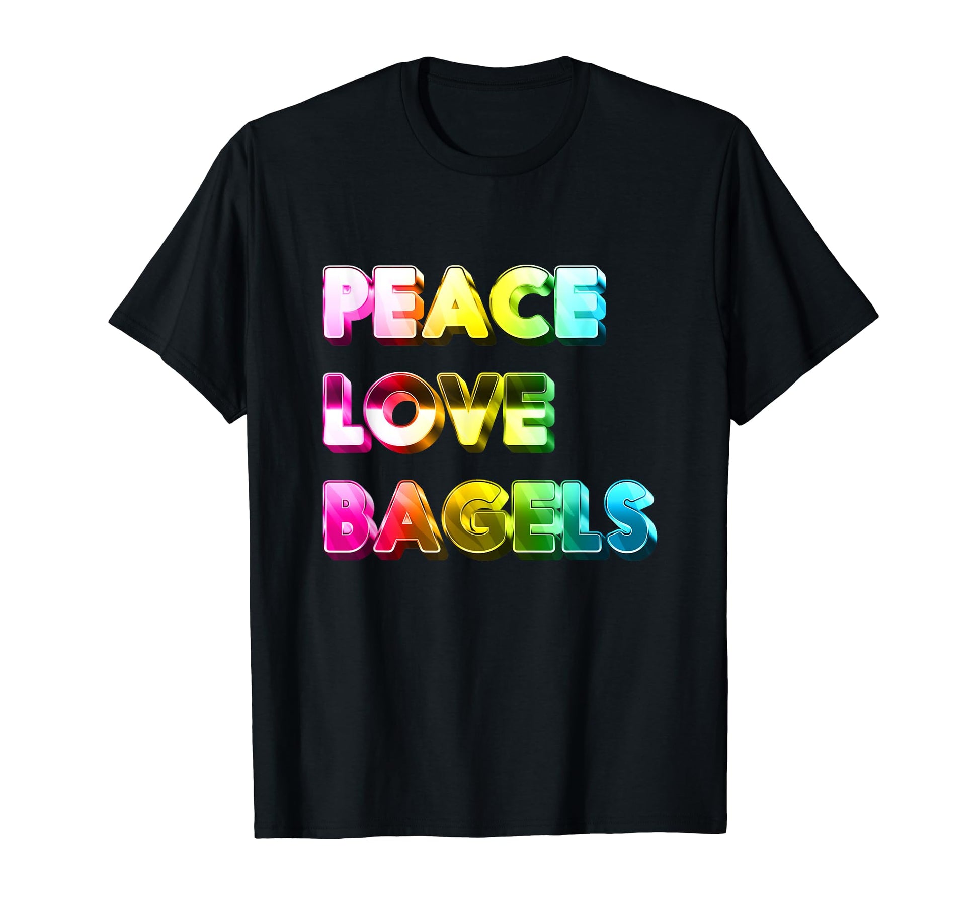 Peace Love Bagels T-Shirt - Novelty Apparel Men Women - T-Shirt, Sweatshirt, Hoodie