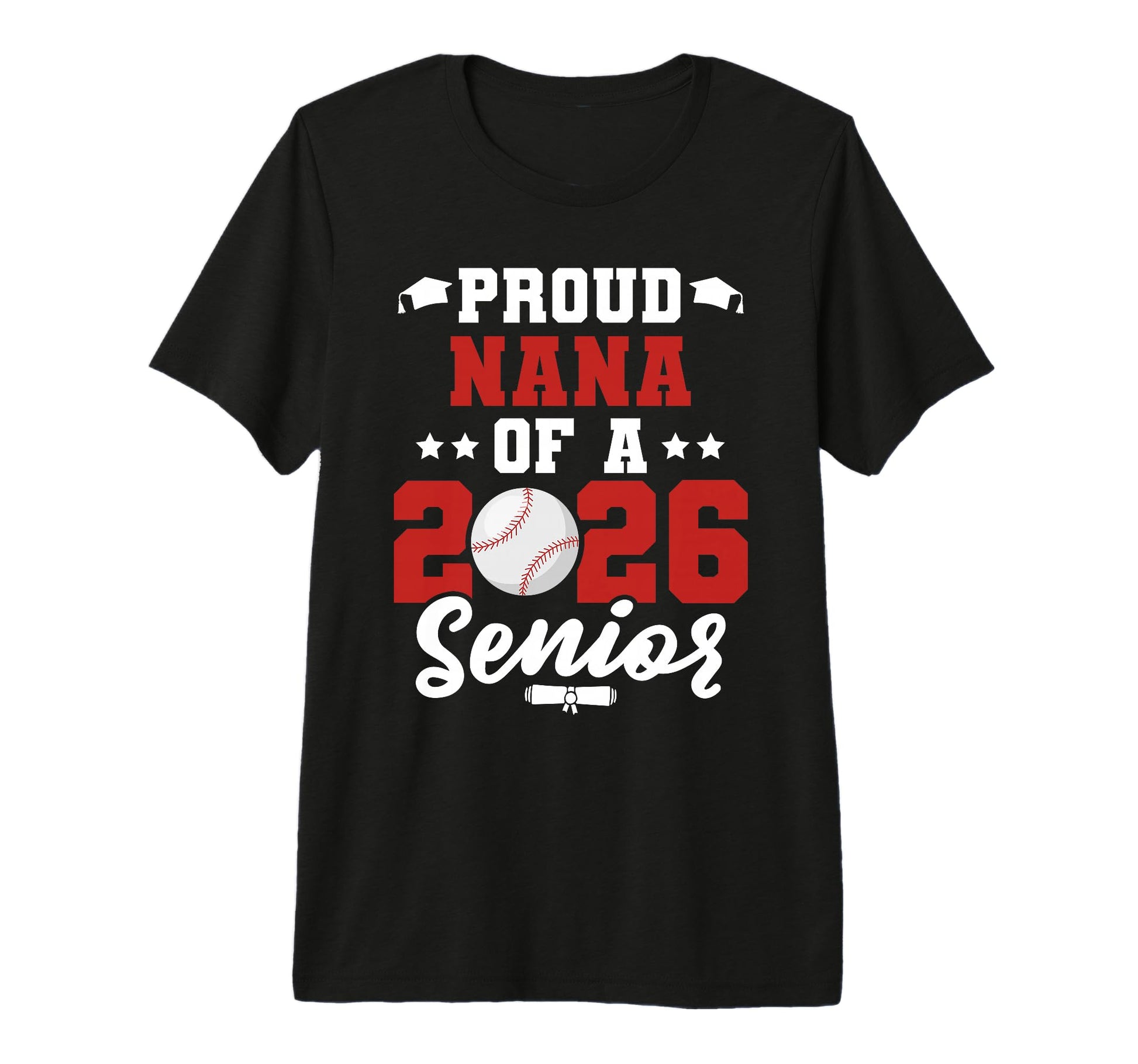 Class 2026 Senior Year Baseball Nana T-Shirt - Trendy Graphic for Adults - T-Shirt, Sweatshirt, Hoodie