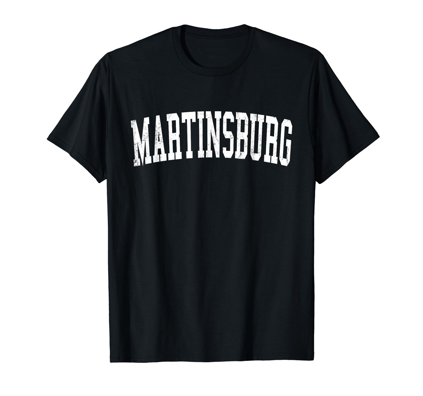 Martinsburg Wv Distressed White T-Shirt - Fun Novelty Design Men Women - T-Shirt, Sweatshirt, Hoodie