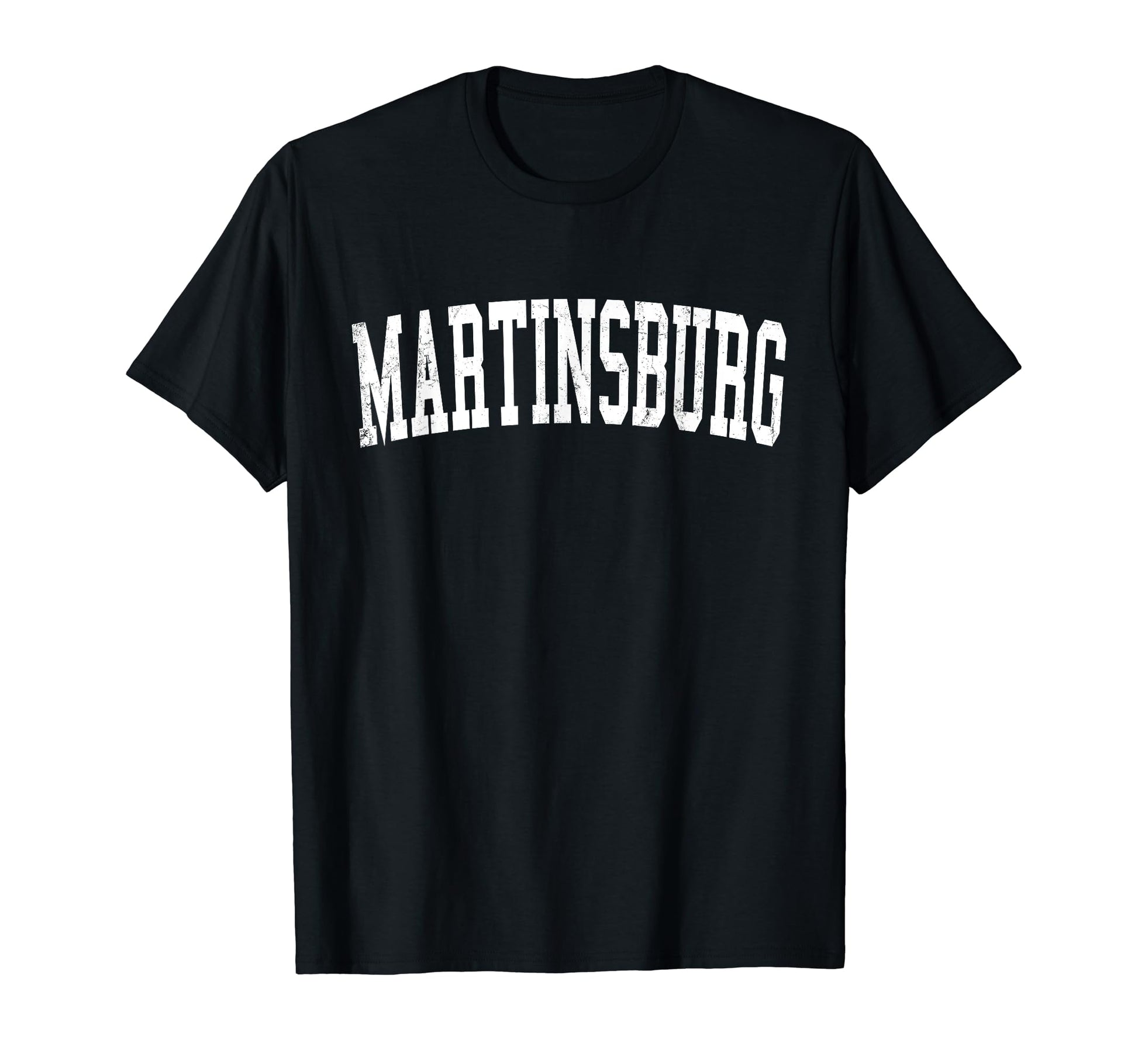 Martinsburg Wv Distressed White T-Shirt - Fun Novelty Design Men Women - T-Shirt, Sweatshirt, Hoodie