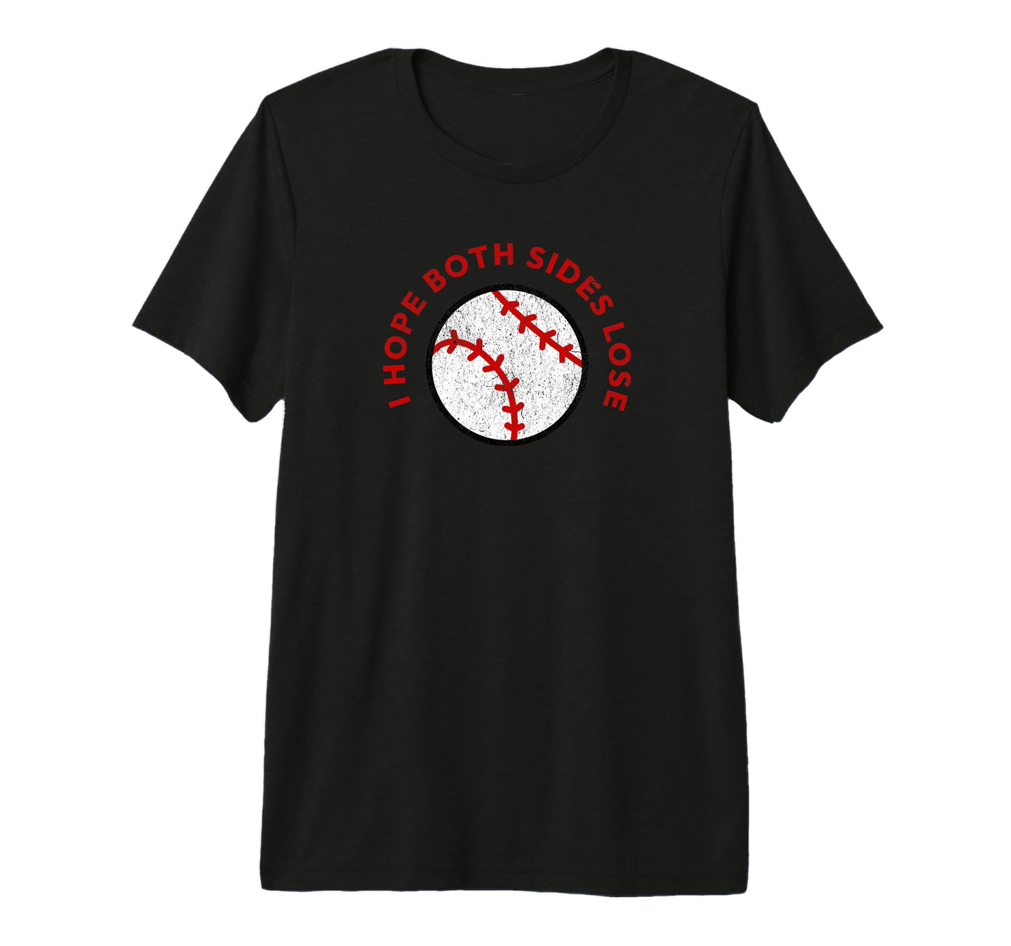 Baseball I Hope Both Teams Lose Funny T-Shirt - Trendy Graphic Men Women - T-Shirt, Sweatshirt, Hoodie