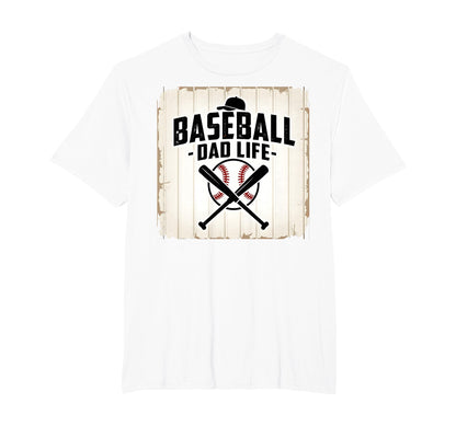 Baseball Dad Life Proud Father T-Shirt - Casual Everyday Wear for Adults - T-Shirt, Sweatshirt, Hoodie
