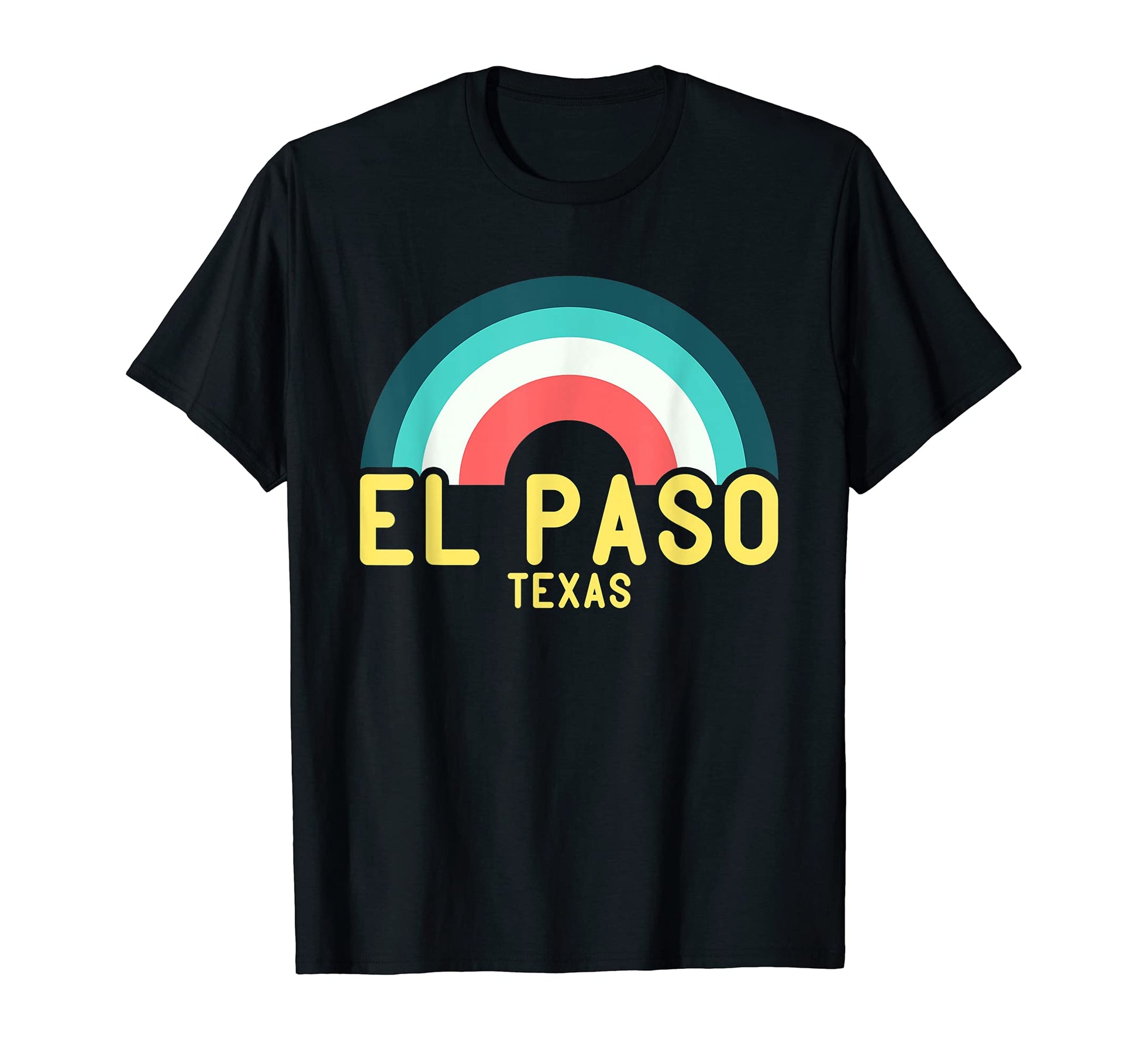 El Paso Texas Rainbow T-Shirt - Casual Everyday Wear for Adults - T-Shirt, Sweatshirt, Hoodie