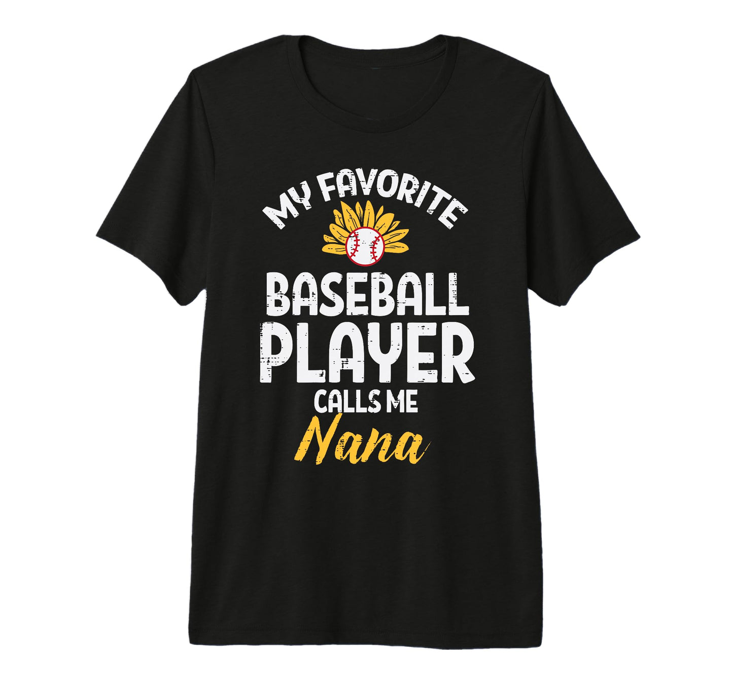 Favorite Baseball Player Nana Sunflower T-Shirt - Graphic Print Men Women - T-Shirt, Sweatshirt, Hoodie
