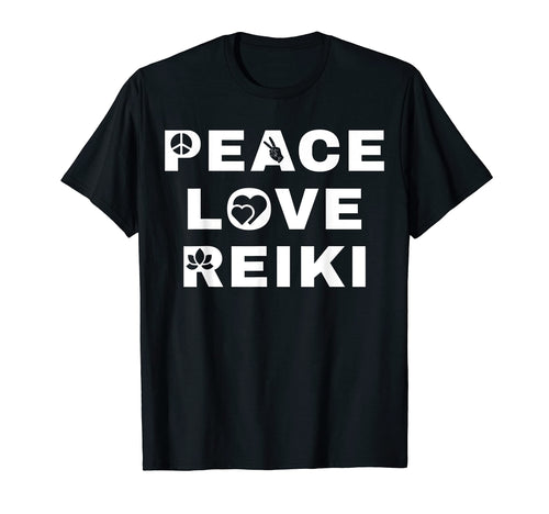 Peace Love Reiki T-Shirt - Fun Novelty Design Unisex - T-Shirt, Sweatshirt, Hoodie