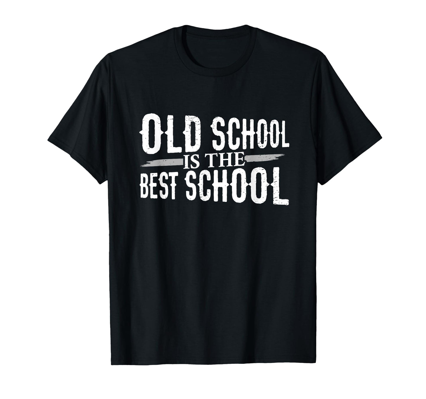 Old School Is Best School T-Shirt - Fun Novelty Design Unisex - T-Shirt, Sweatshirt, Hoodie