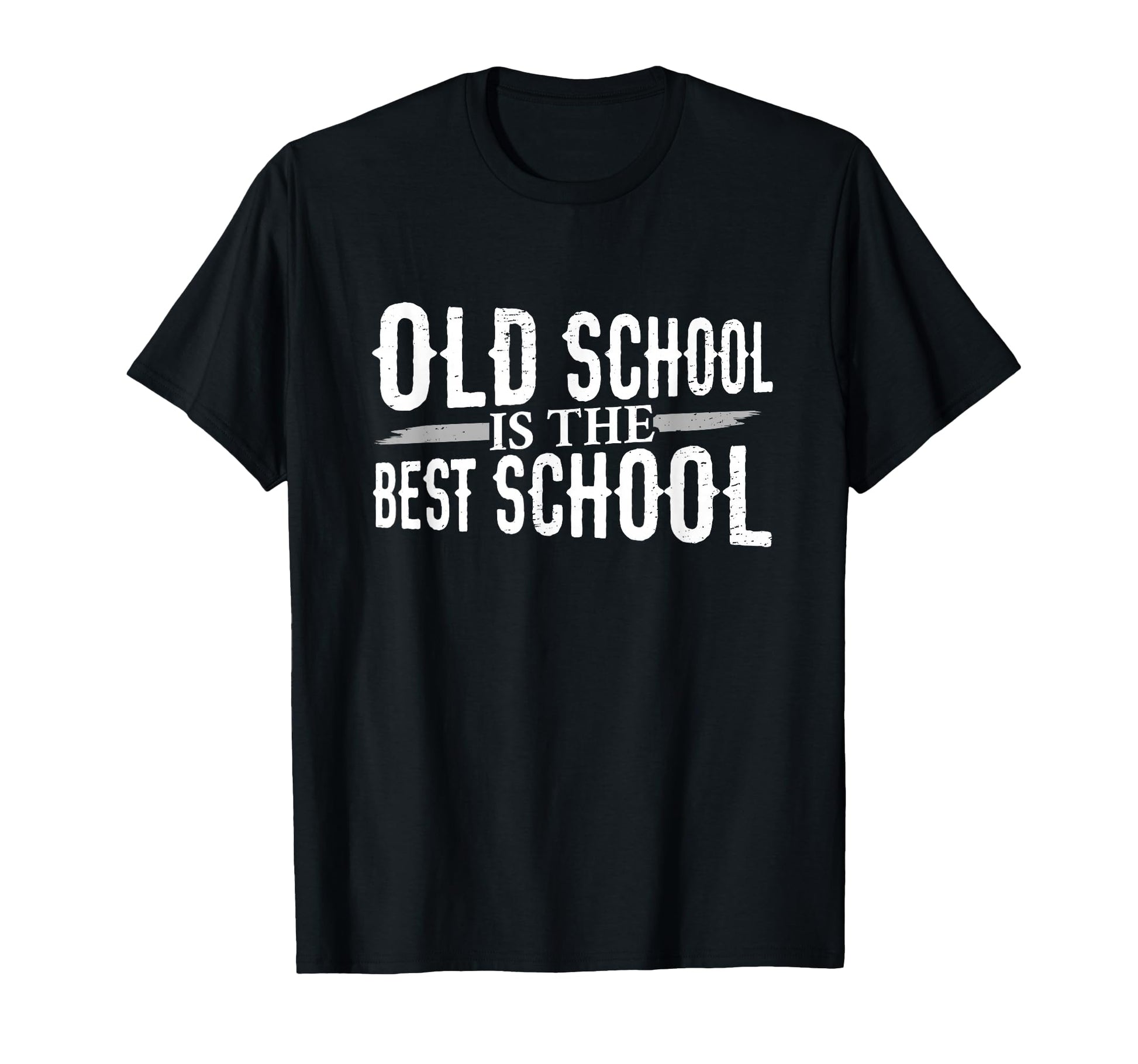 Old School Is Best School T-Shirt - Fun Novelty Design Unisex - T-Shirt, Sweatshirt, Hoodie