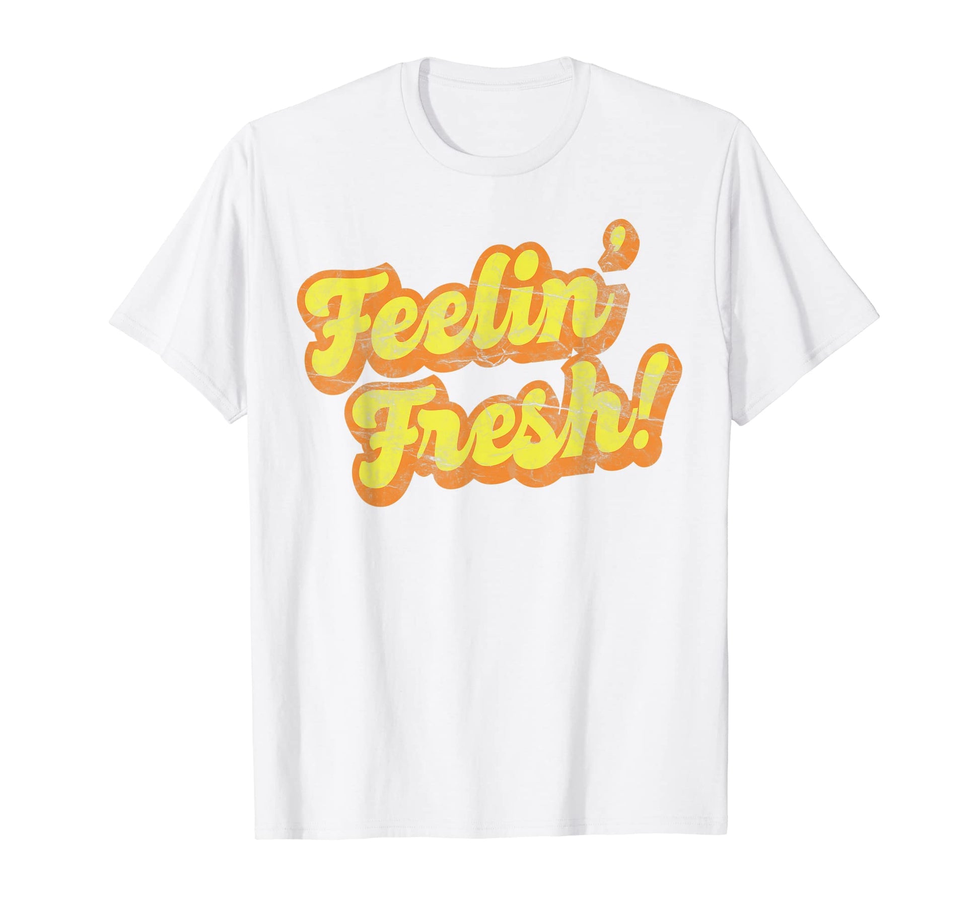 Feelin Fresh Funk Old School Rap Hip Hop T-Shirt - Graphic Print Men Women - T-Shirt, Sweatshirt, Hoodie