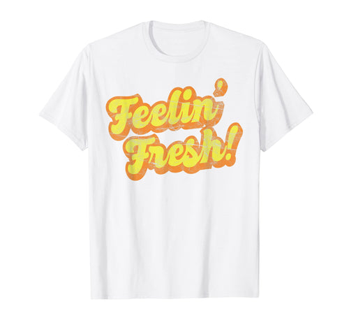 Feelin Fresh Funk Old School Rap Hip Hop T-Shirt - Graphic Print Men Women - T-Shirt, Sweatshirt, Hoodie