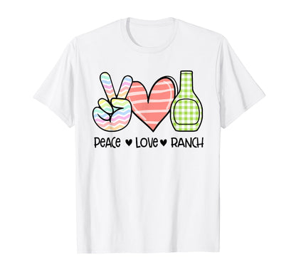 Peace Love Ranch Dressing T-Shirt - Novelty Apparel Men Women - T-Shirt, Sweatshirt, Hoodie
