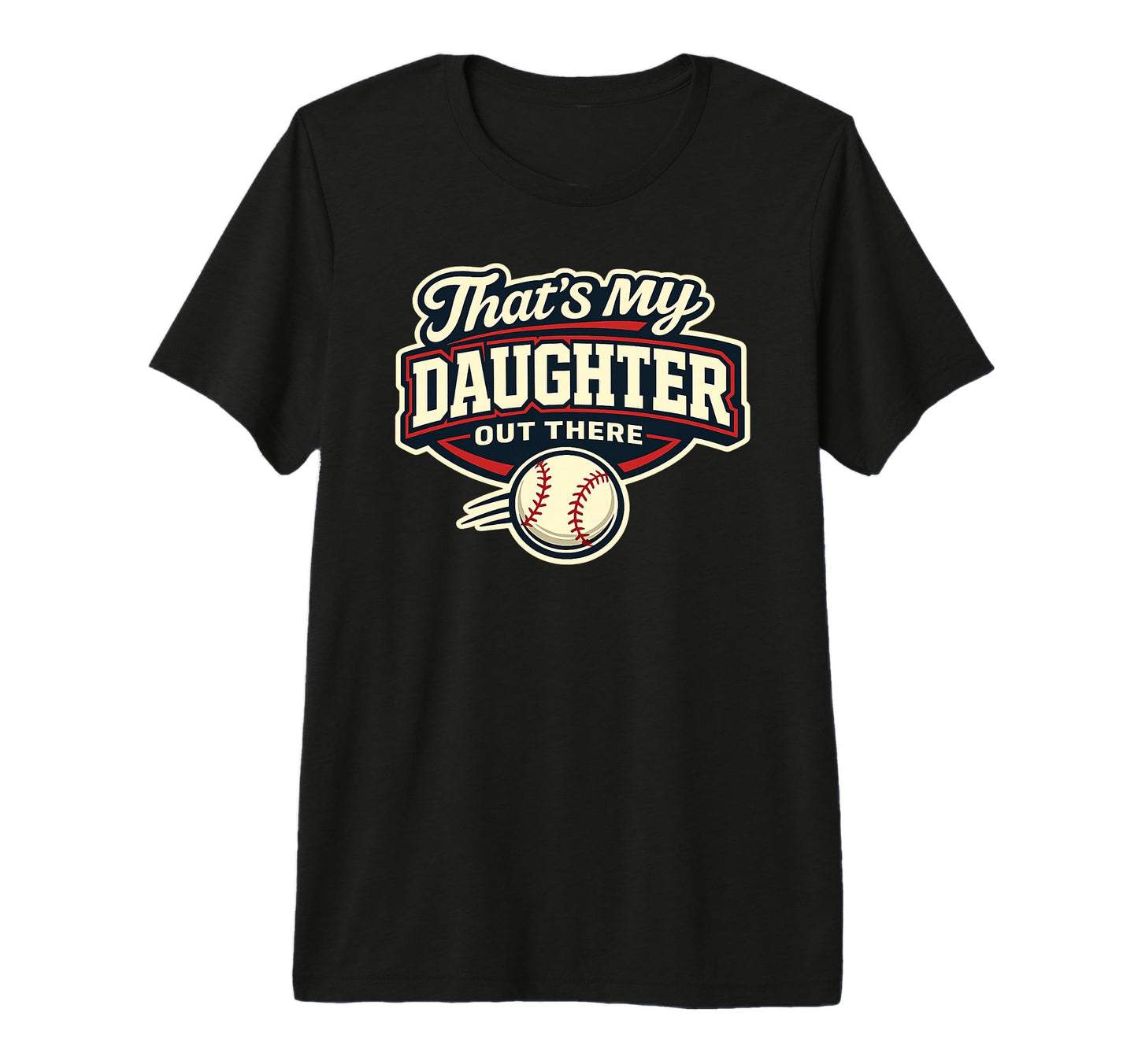 Thats My Daughter Out There T-Shirt - Fun Novelty Design for Adults - T-Shirt, Sweatshirt, Hoodie