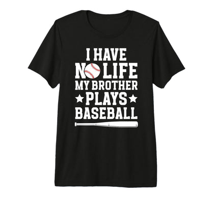 My Brother Plays Baseball Brother T-Shirt - Aesthetic Graphic for Adults - T-Shirt, Sweatshirt, Hoodie