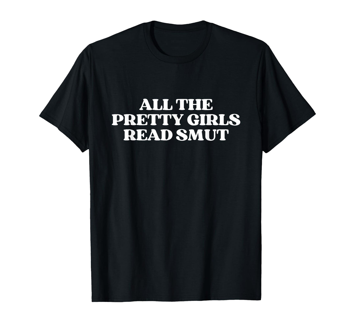 All Pretty Read Smut Y2K Aesthetic T-Shirt - Streetwear Style Men Women - T-Shirt, Sweatshirt, Hoodie