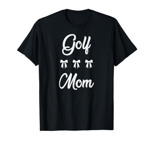 Golf Mom Funny Golf Lover Golfer Sports Mom T-Shirt - Graphic Print Unisex - T-Shirt, Sweatshirt, Hoodie