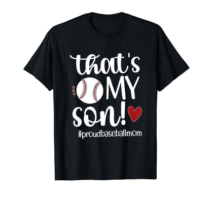 Thats My Son Baseball Mom Baseball T-Shirt - Streetwear Style Men Women - T-Shirt, Sweatshirt, Hoodie