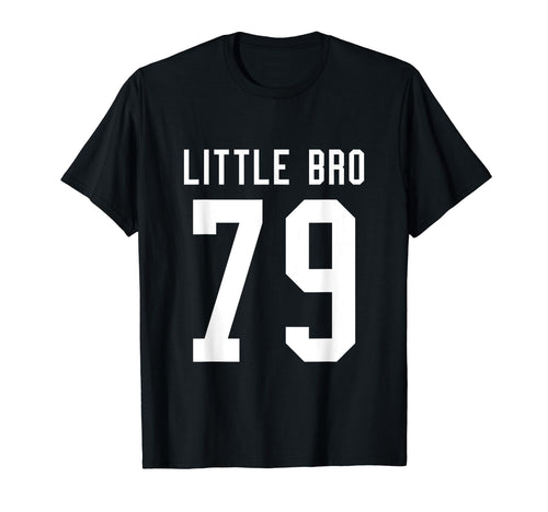 Number 79 Little Bro Biggest Fan T-Shirt - Fun Novelty Design Men Women - T-Shirt, Sweatshirt, Hoodie