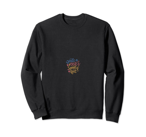 Peace Love Sandy Feet Gift Beach Ocean Sweatshirt - Trendy Graphic Unisex - T-Shirt, Sweatshirt, Hoodie