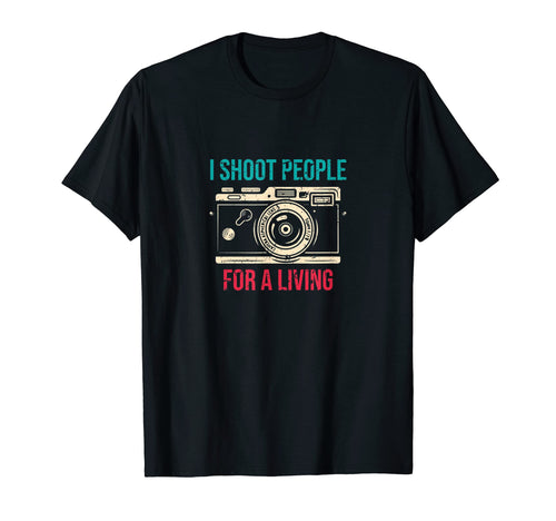 I Shoot People Photography Living T-Shirt - Minimalist Print for Adults - T-Shirt, Sweatshirt, Hoodie