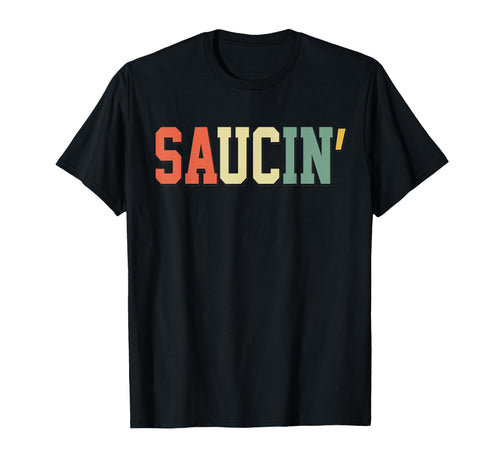 Saucin Urban Hip Hop Rap Colors 70S T-Shirt - Streetwear Style Men Women - T-Shirt, Sweatshirt, Hoodie