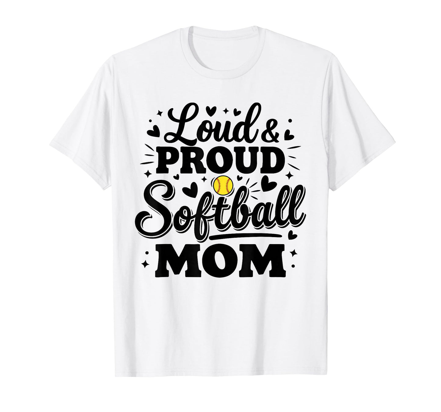 Loud Proud Softball Mom Mama Squad Team T-Shirt - Graphic Print for Adults - T-Shirt, Sweatshirt, Hoodie