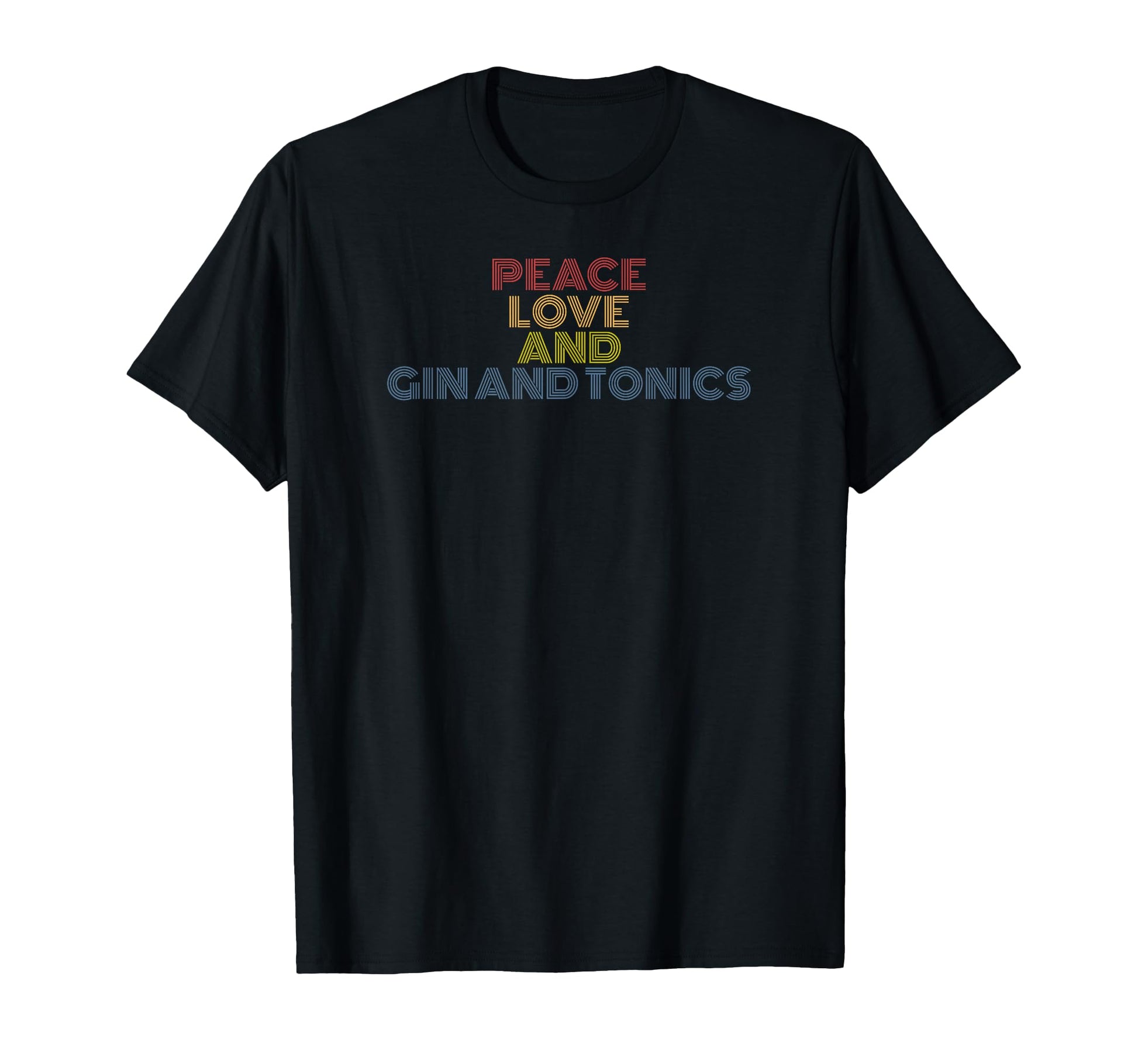 Peace Love Gin And Tonics Funny T-Shirt - Minimalist Print for Adults - T-Shirt, Sweatshirt, Hoodie