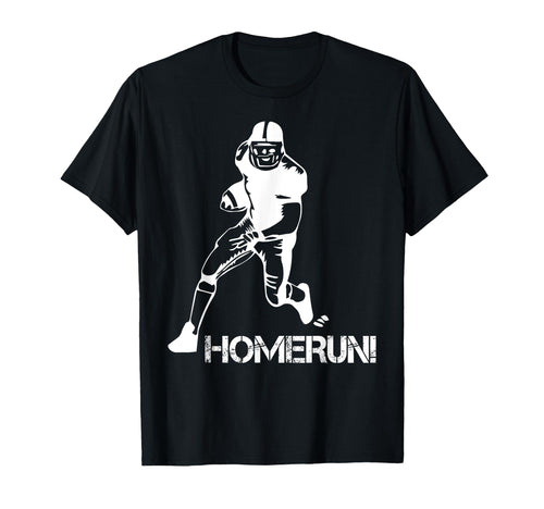 Homerun Football Funny Football Baseball T-Shirt - Novelty Apparel Unisex - T-Shirt, Sweatshirt, Hoodie