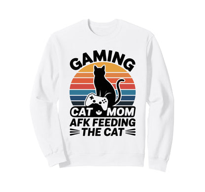 Gaming Cat Mom Afk Feeding Cat Sweatshirt - Fun Novelty Design Men Women - T-Shirt, Sweatshirt, Hoodie